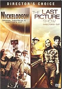 2 Movies: Nickelodeon/The Last Picture Show