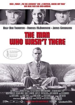 Man Who Wasn't There, The